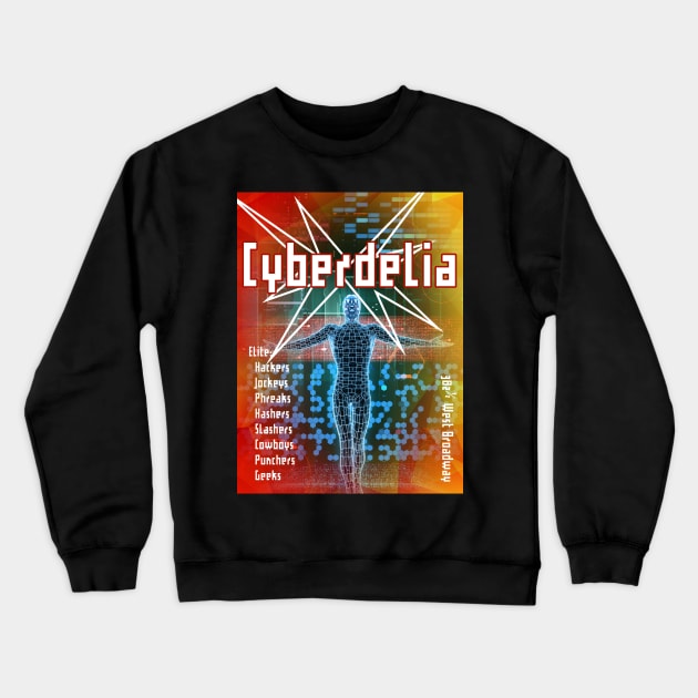 Cyberdelia Crewneck Sweatshirt by Meta Cortex